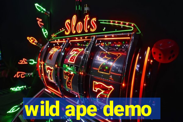 wild ape demo